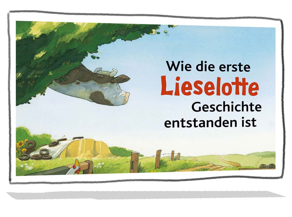 Wie kam es zur ersten Lieselotte-Geschichte?